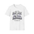 Exceed Limits of my 2am Patience T-Shirt