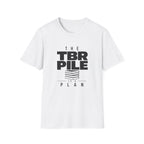The TBR Pile Is A Plan T-Shirt