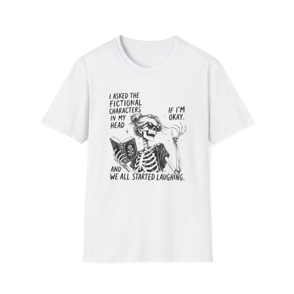 Asked Fictional Characters In My Head Skeleton T-Shirt