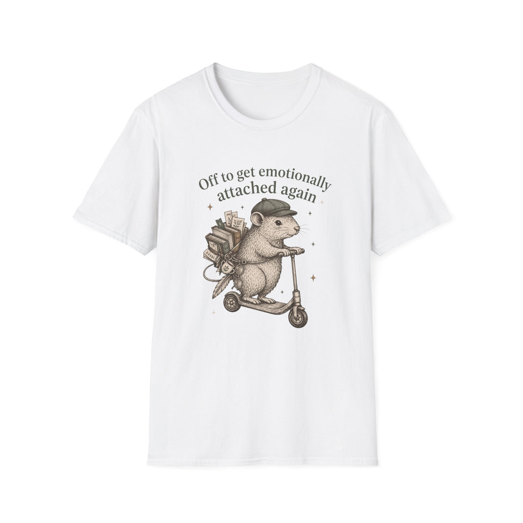 Off To Get Emotionally Attached Again T-Shirt