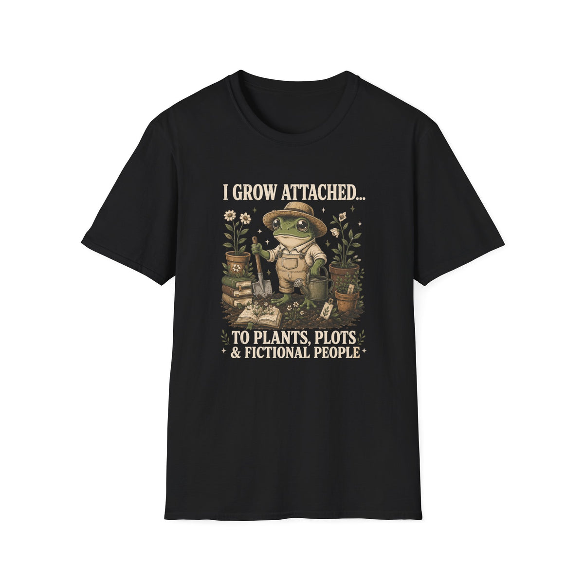 I Grow Attached to Plants Plots Fictional PPL T-Shirt