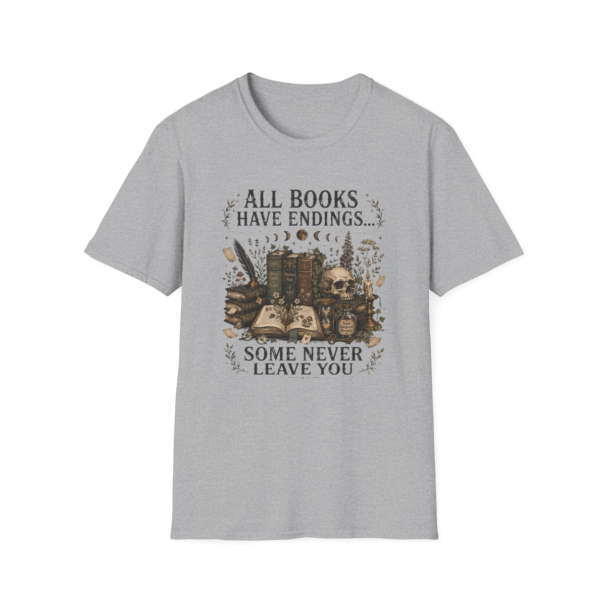 All Books Have Ending Some Never Leave You T-Shirt