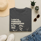 Asked My Romantic Expectations Skeleton T-Shirt