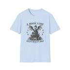 A Book A Day Keeps Reality Away T-Shirt