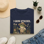 I Grow Attached to Plants Plots Fictional PPL T-Shirt