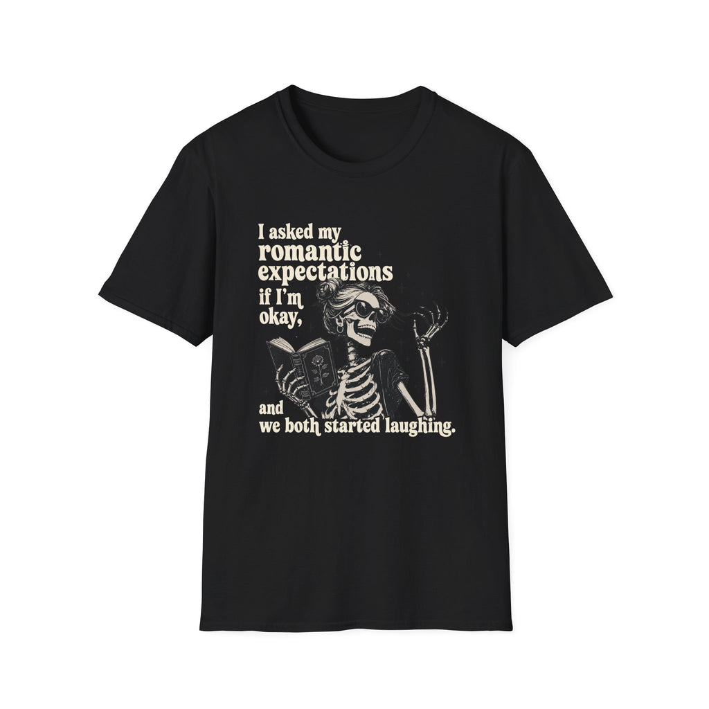 Asked My Romantic Expectations Skeleton T-Shirt