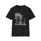 Asked My Romantic Expectations Skeleton T-Shirt