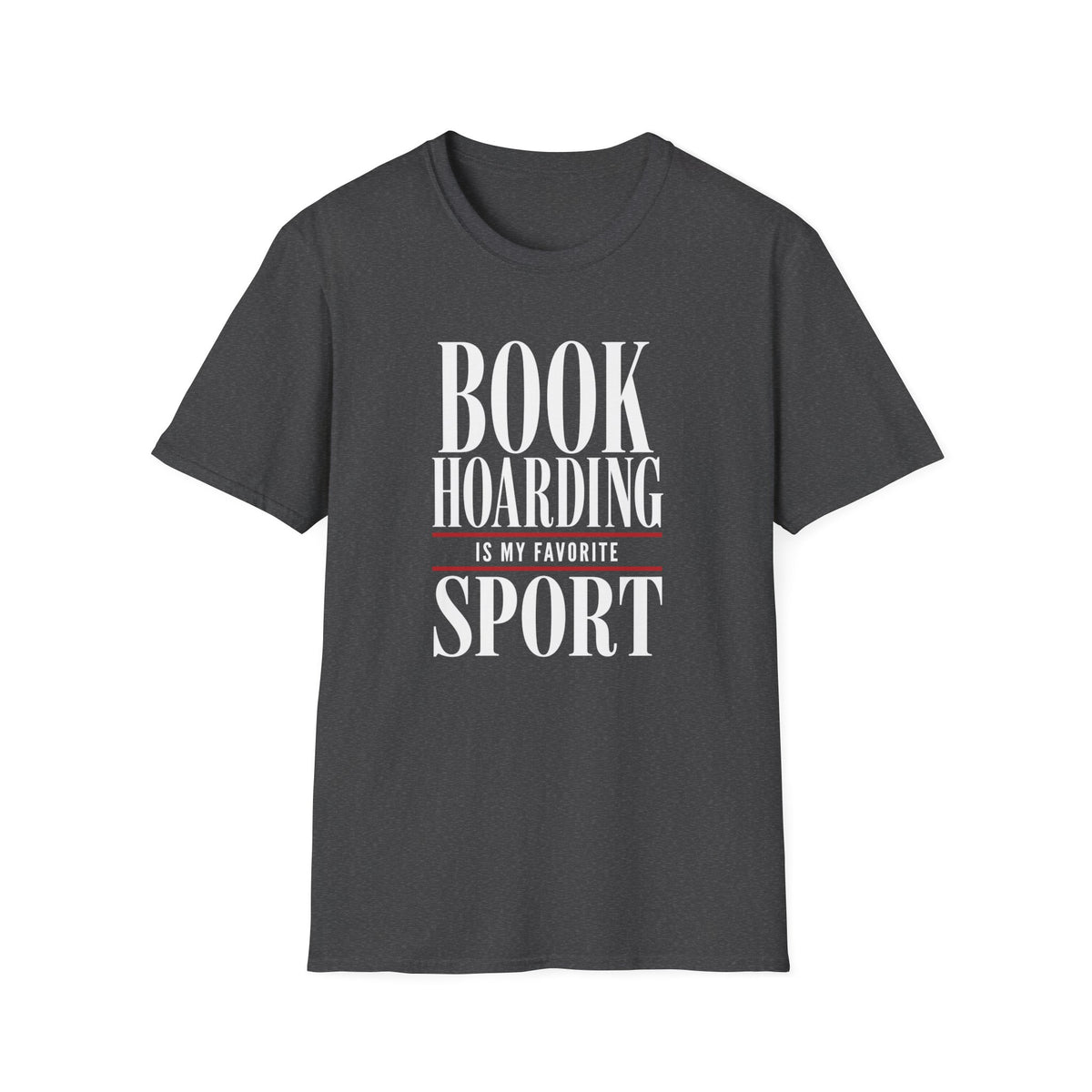 Book Hoarding Is My Favorite Sport T-Shirt