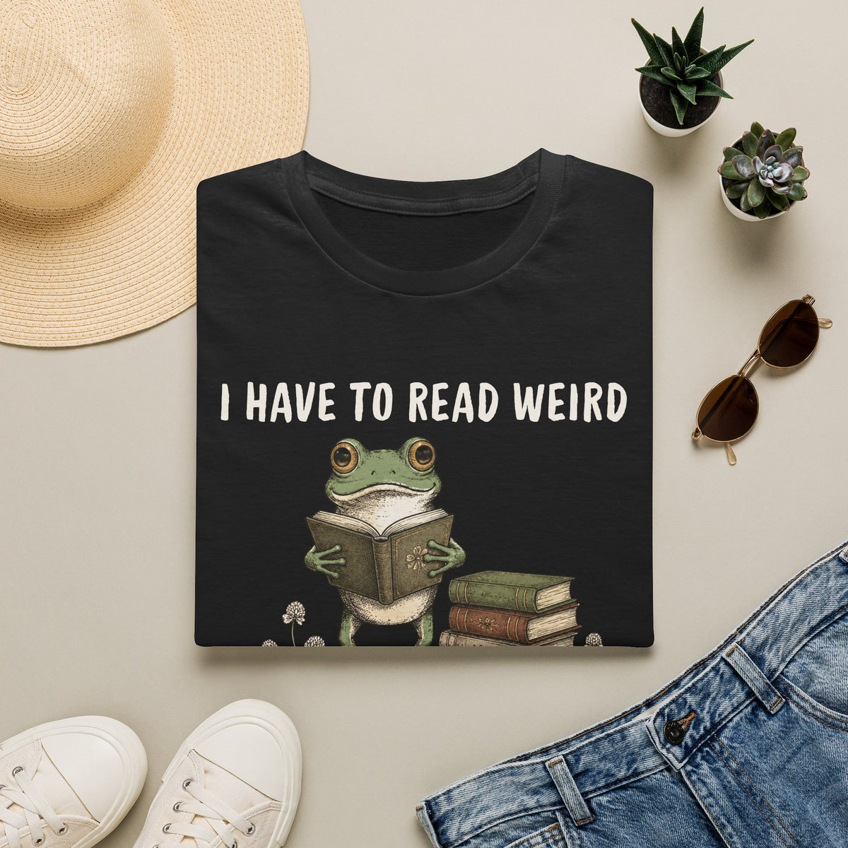 Have To Read Weird Stuff Or I'll Die Frog T-Shirt