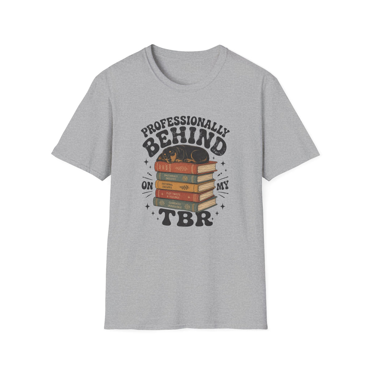 Professionally Behind On My TBR T-Shirt