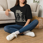 Asked My Romantic Expectations Skeleton T-Shirt