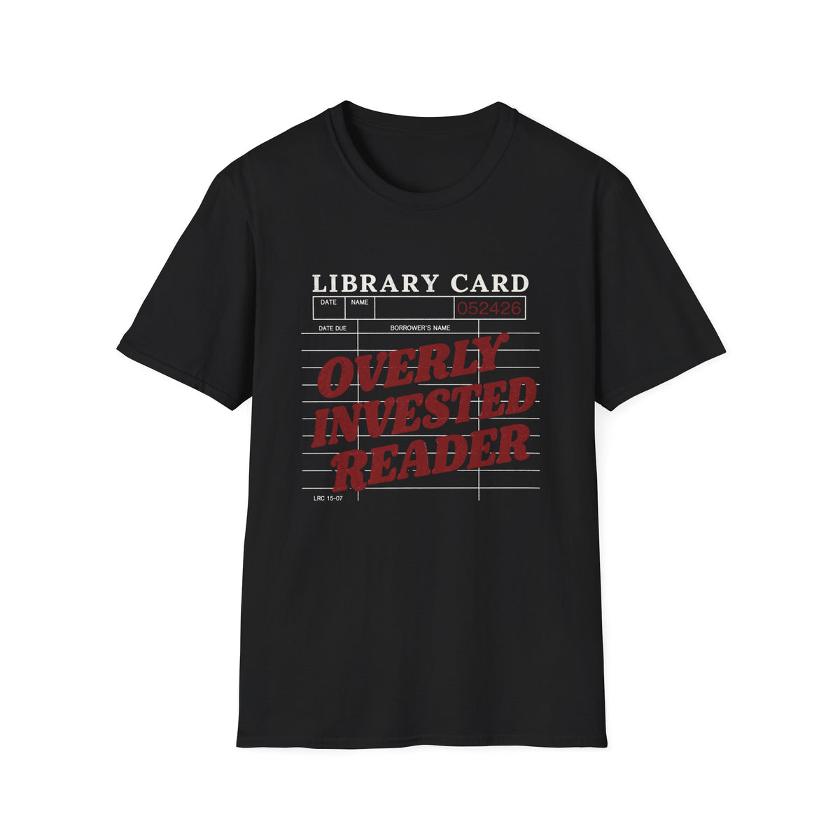 Overly Invested Reader Library Card T-Shirt