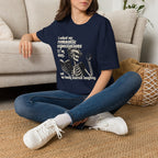 Asked My Romantic Expectations Skeleton T-Shirt