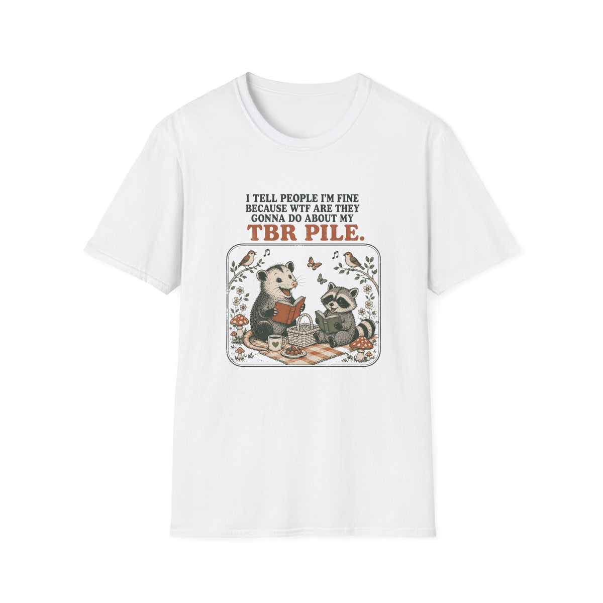 I Tell People I'm Fine T-Shirt
