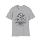 Its Too Read Outside T-Shirt