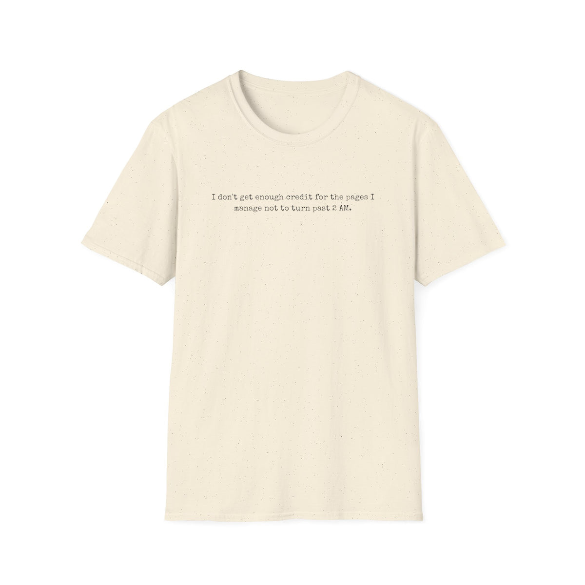 Not Enough Credit for the Pages I Don't Turn T-Shirt