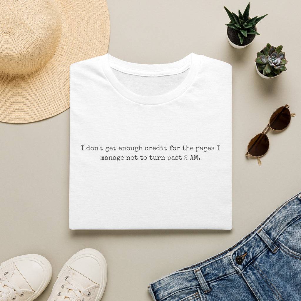 Not Enough Credit for the Pages I Don't Turn T-Shirt