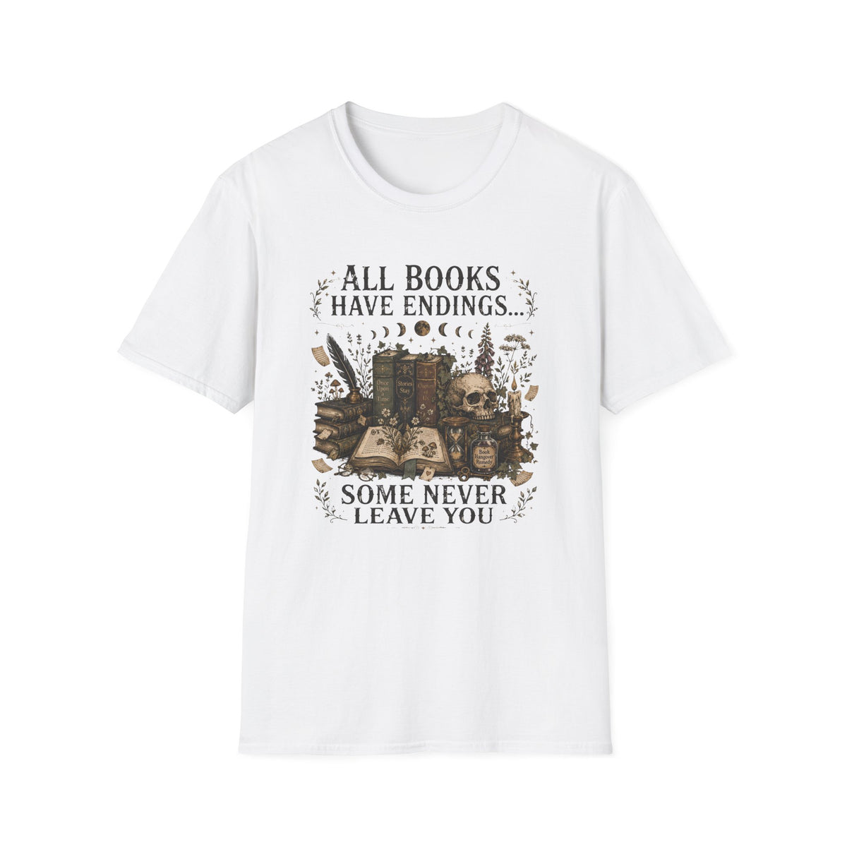 All Books Have Ending Some Never Leave You T-Shirt