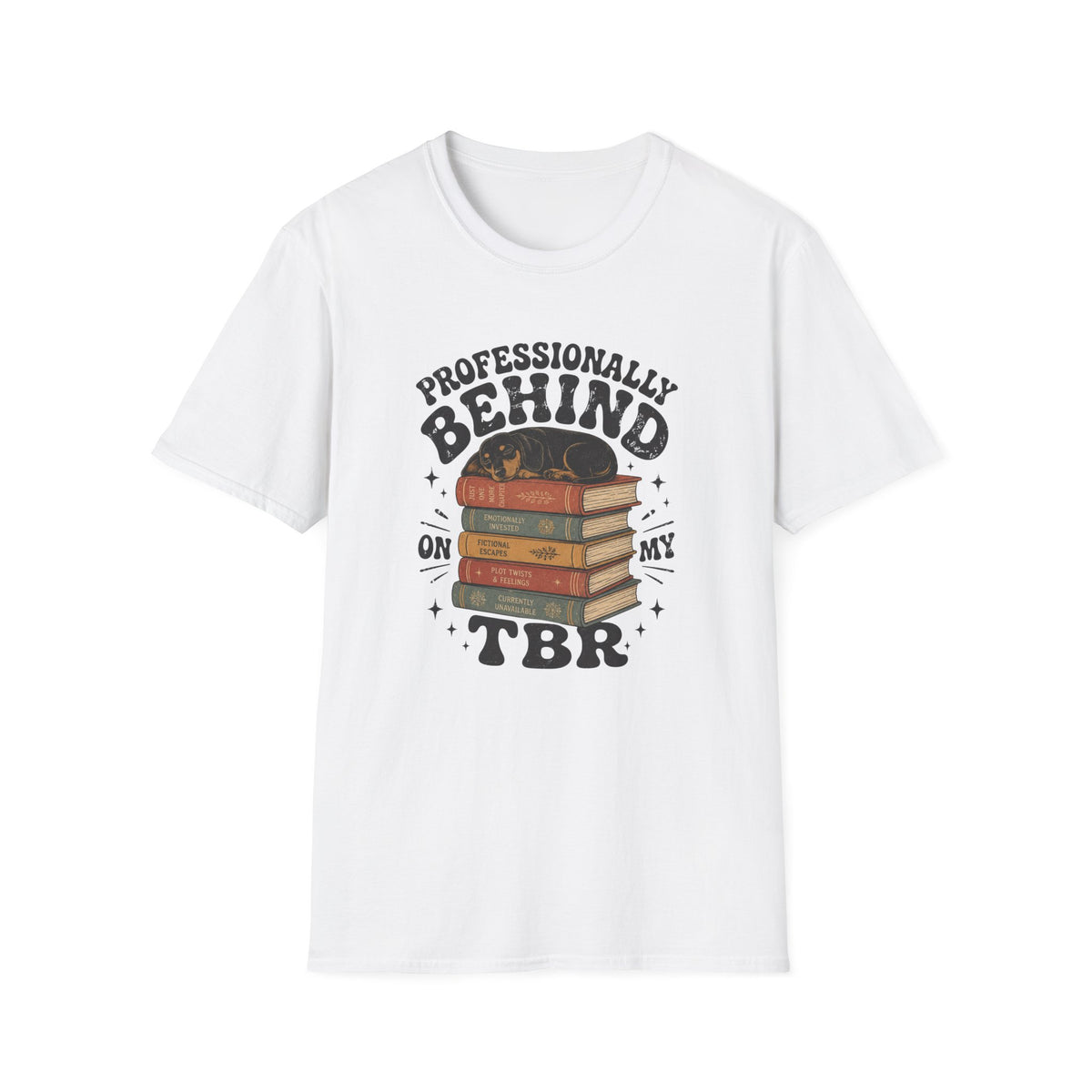 Professionally Behind On My TBR T-Shirt