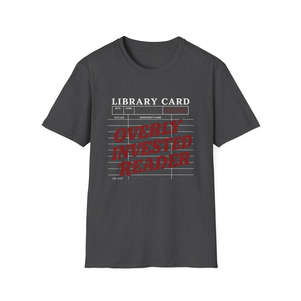 Overly Invested Reader Library Card T-Shirt