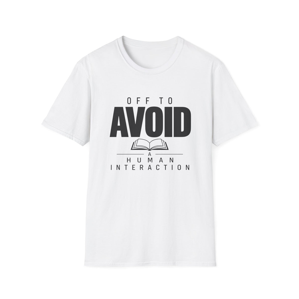 Off To Avoid Human Interaction T-Shirt