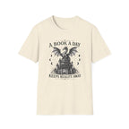 A Book A Day Keeps Reality Away T-Shirt