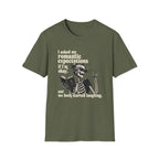Asked My Romantic Expectations Skeleton T-Shirt