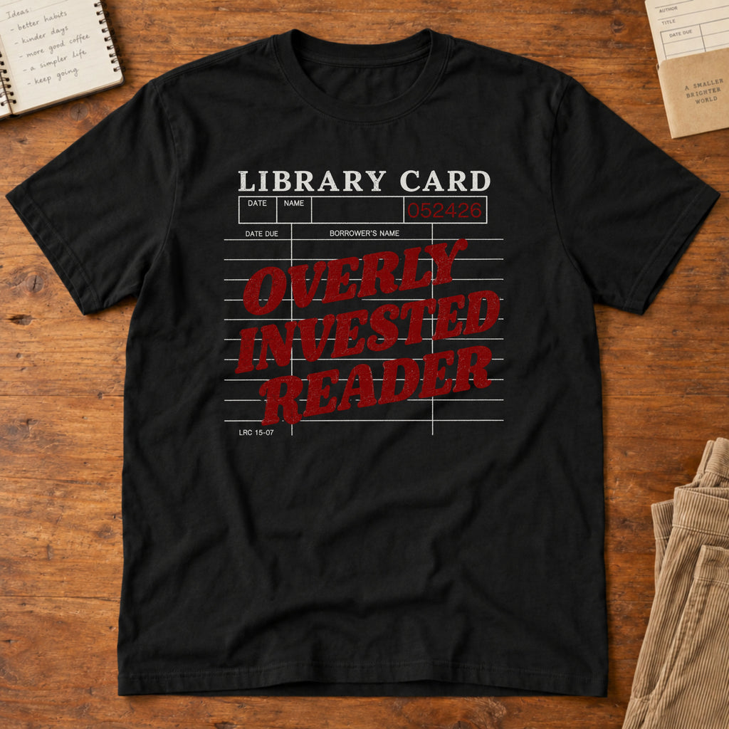 Overly Invested Reader Library Card T-Shirt