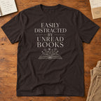 Easily Distracted by Books T-Shirt