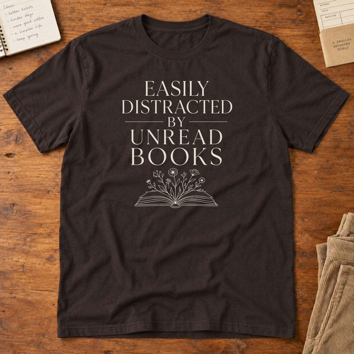 Easily Distracted by Books T-Shirt