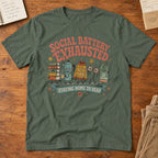 Social Battery Exhausted Staying Home To Read T-Shirt
