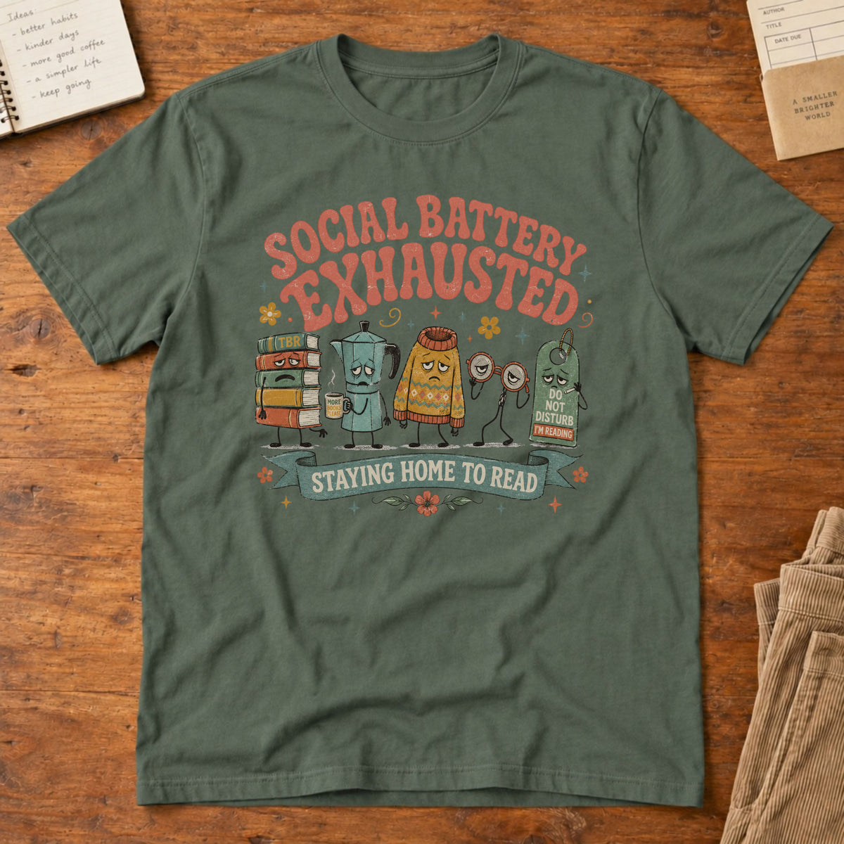 Social Battery Exhausted Staying Home To Read T-Shirt