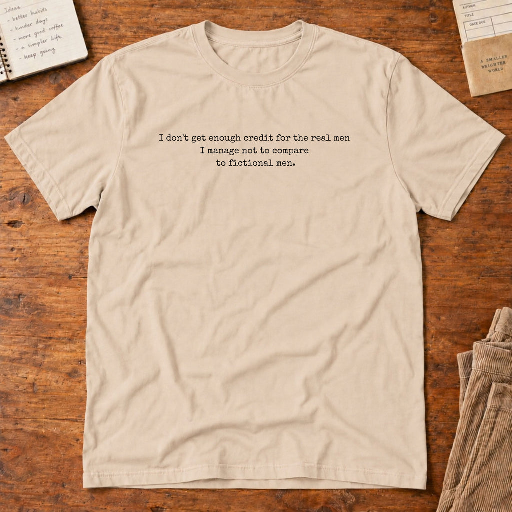 Not Enough Credit for Fictional Men T-Shirt