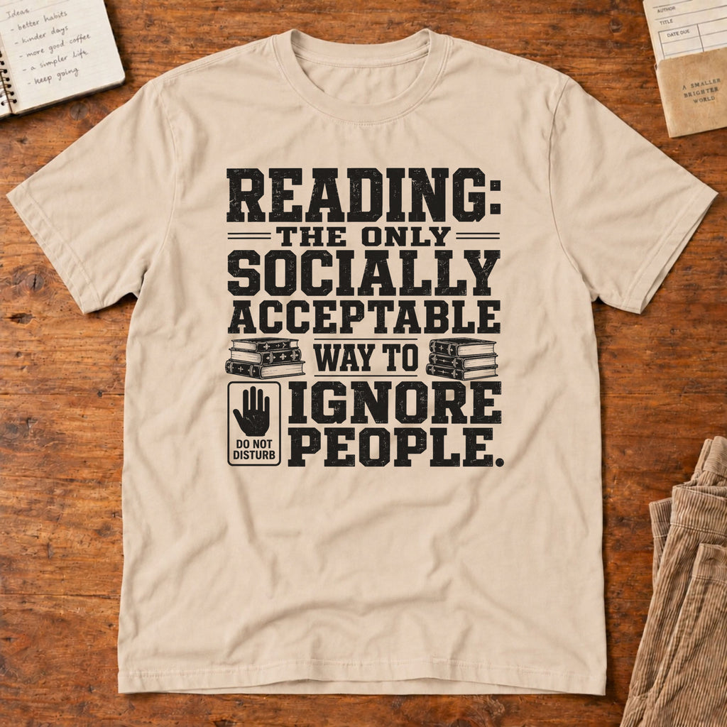 Reading: The Only Socially Acceptable Way to Ignore T-Shirt