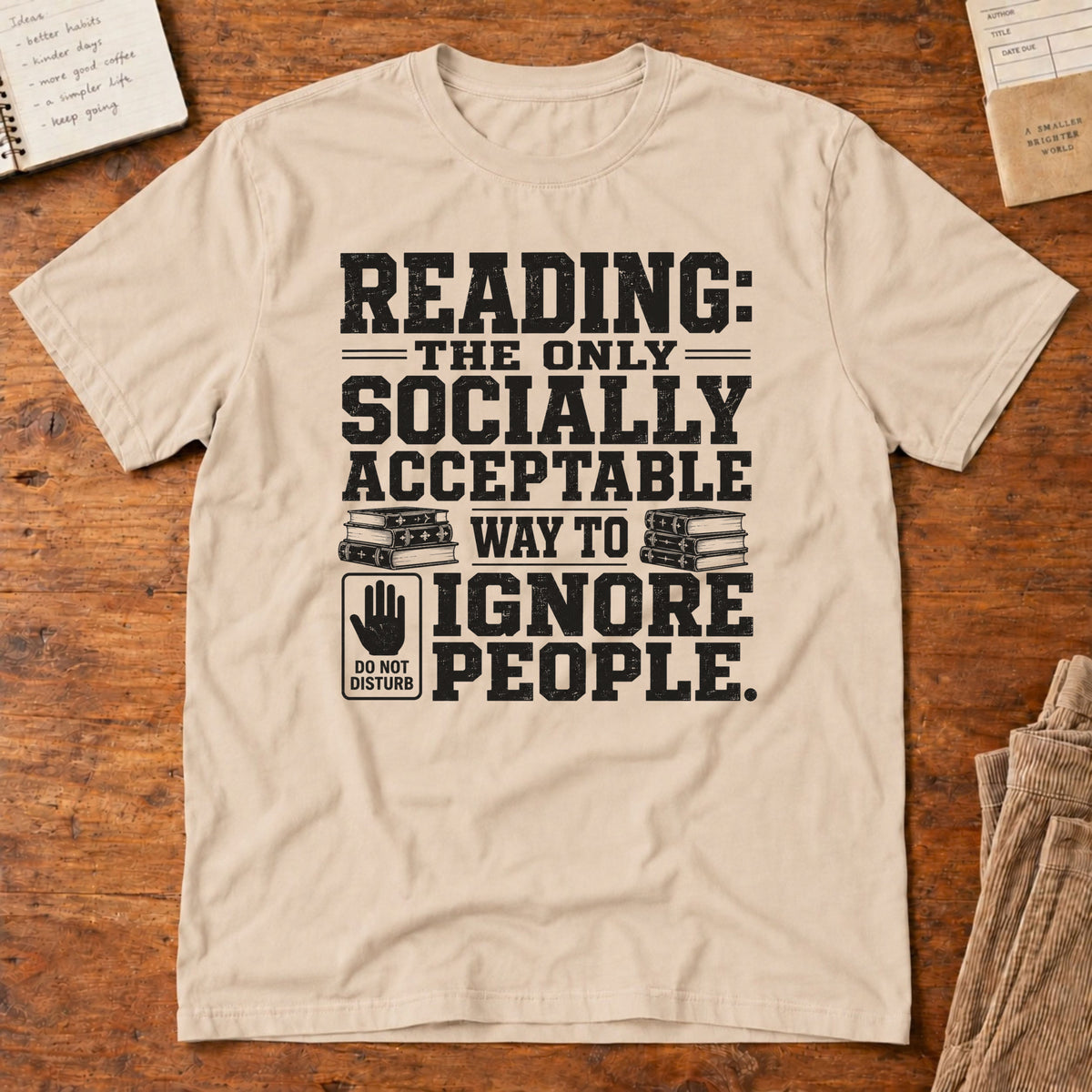 Reading: The Only Socially Acceptable Way to Ignore T-Shirt