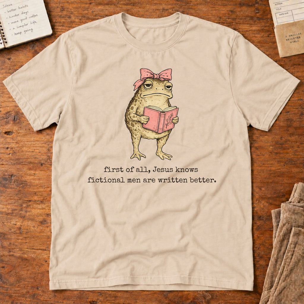 Jesus Knows Fictional Men are Written Better T-Shirt