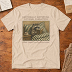 Emotionally Supporting Fictional Characters T-Shirt