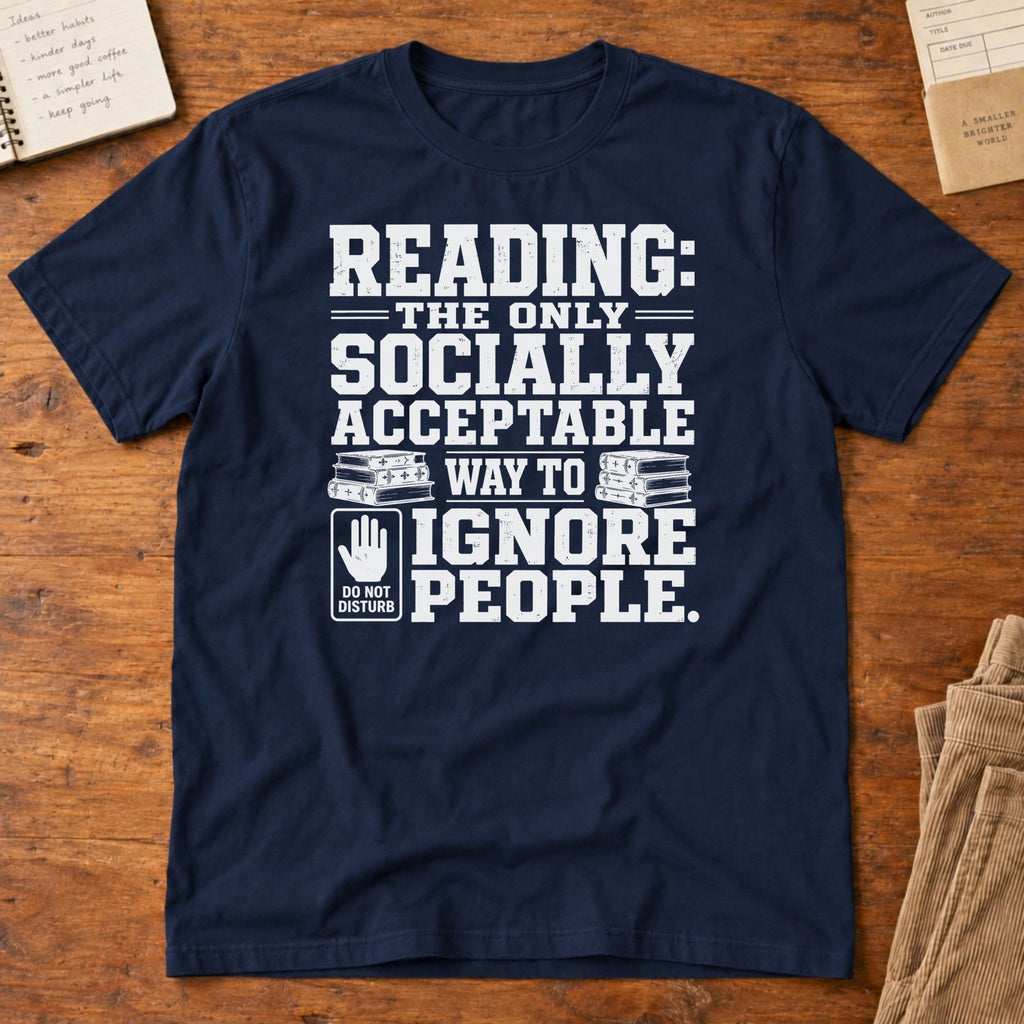 Reading: The Only Socially Acceptable Way to Ignore T-Shirt