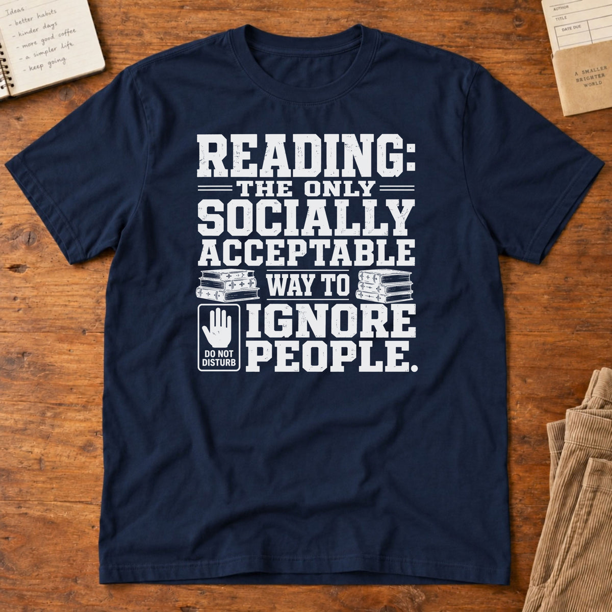 Reading: The Only Socially Acceptable Way to Ignore T-Shirt