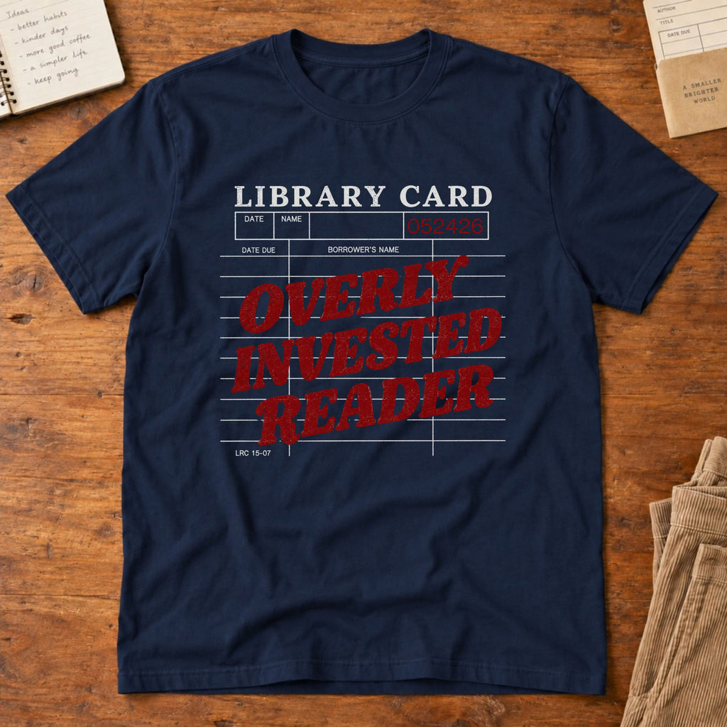 Overly Invested Reader Library Card T-Shirt