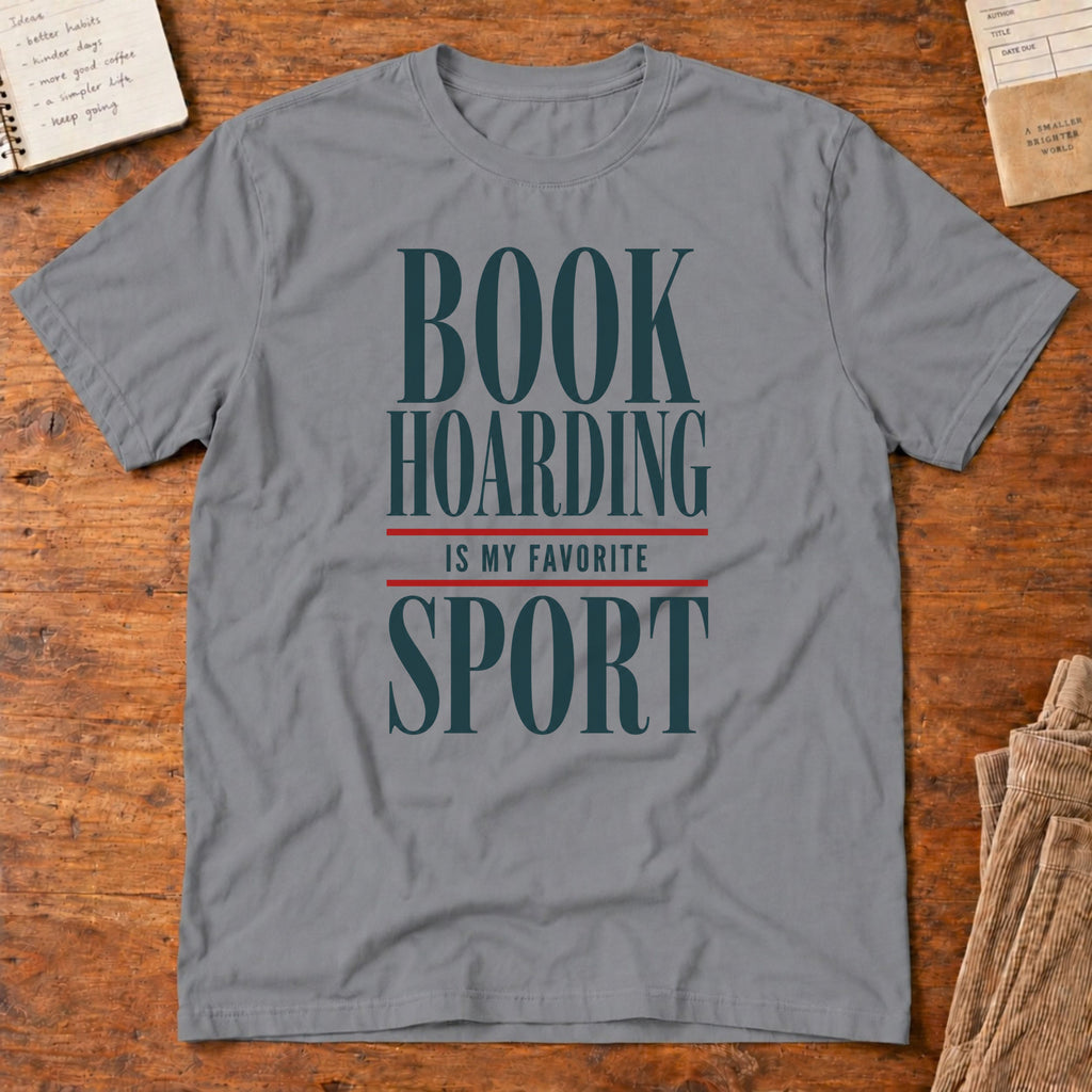 Book Hoarding Is My Favorite Sport T-Shirt