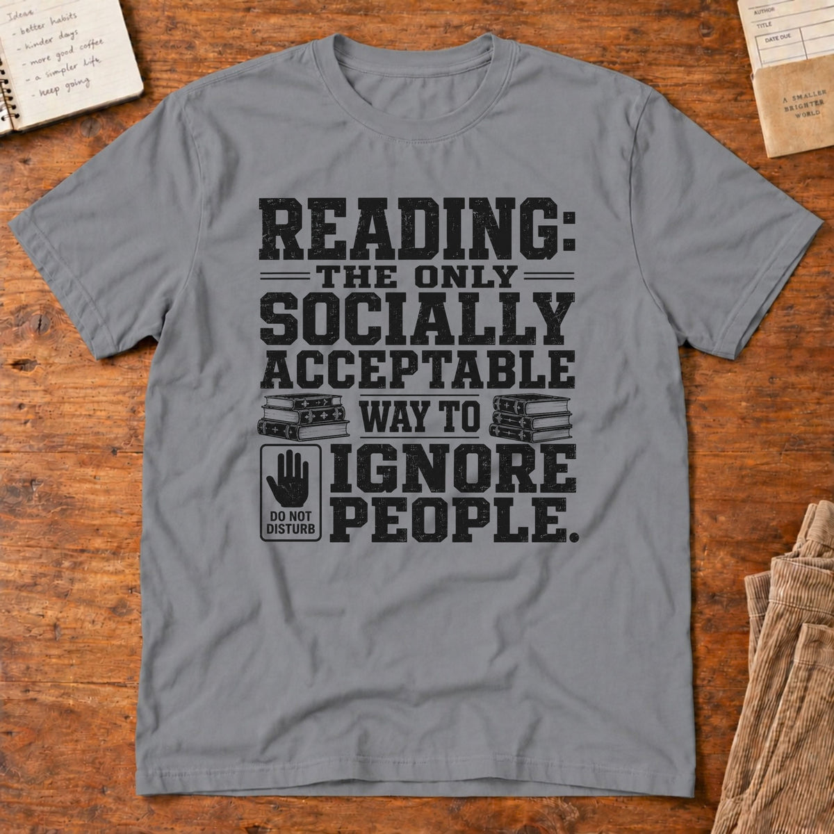 Reading: The Only Socially Acceptable Way to Ignore T-Shirt