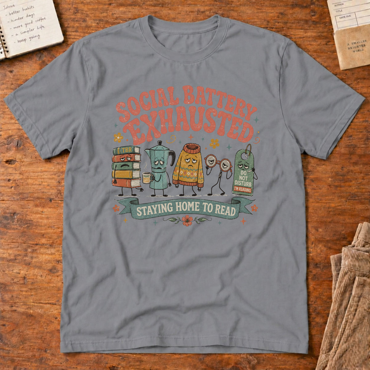 Social Battery Exhausted Staying Home To Read T-Shirt