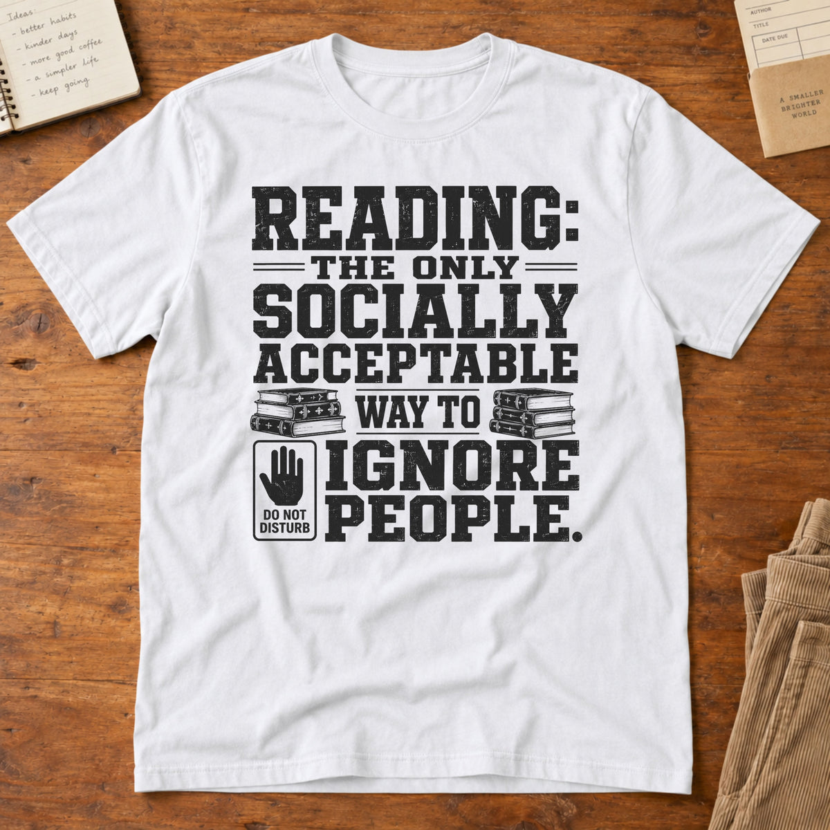 Reading: The Only Socially Acceptable Way to Ignore T-Shirt