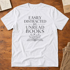 Easily Distracted by Books T-Shirt