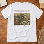 Emotionally Supporting Fictional Characters T-Shirt